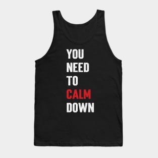 You Need to Calm Down Swiftie Lover Tank Top